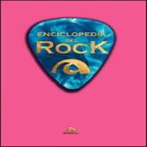 Enciclopedia del rock - enciclopedia,